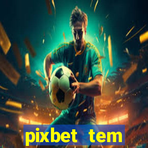 pixbet tem pagamento antecipado